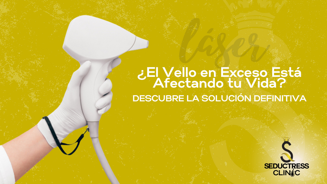 ¿El Vello en Exceso Está Afectando tu Vida? Descubre la Solución Definitiva